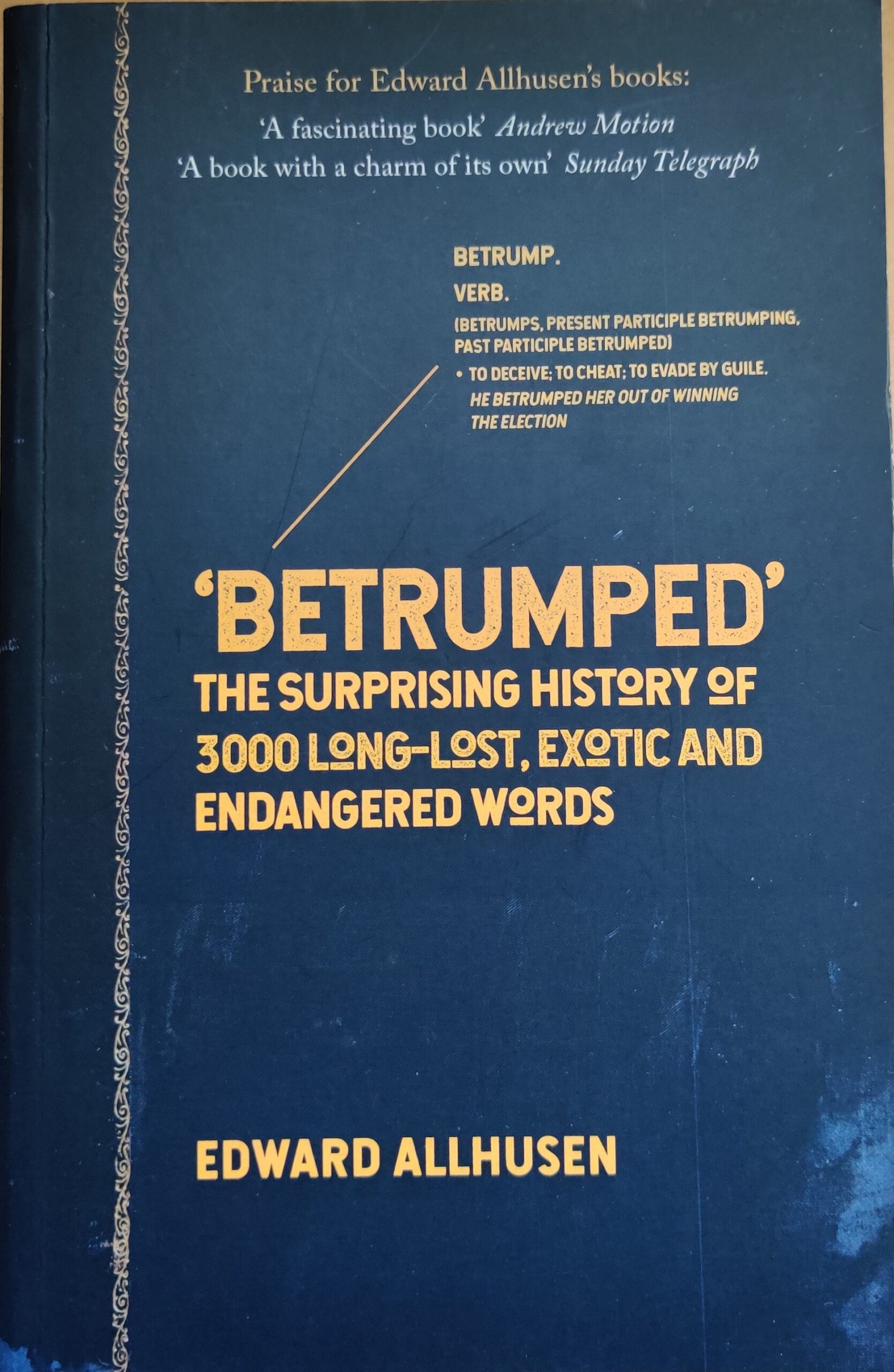 Betrumped: The Surprising History of 3000 Long-Lost, Exotic and Endangered Words