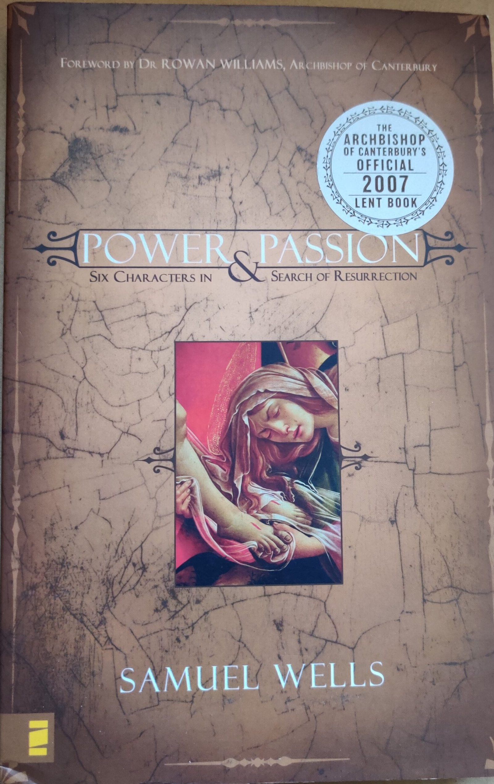 Power & Passion: Six Characters in Search of Resurrection