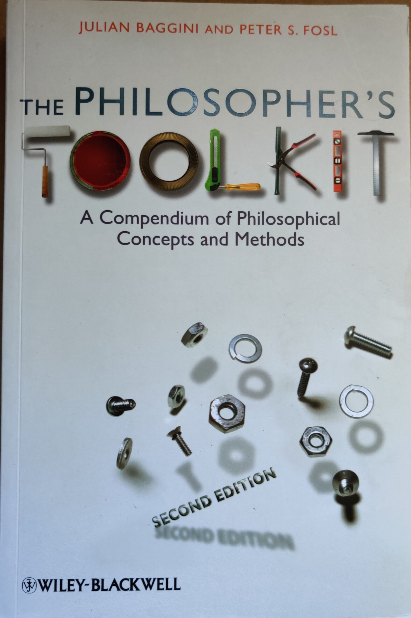 The Philosopher's Toolkit: A Compendium of Philosophical Concepts and Methods