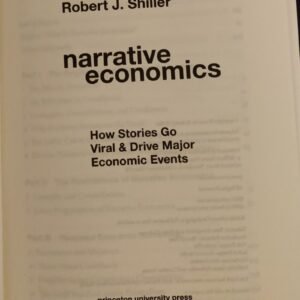 Narrative Economics: How Stories Go Viral & Drive Major Economic Events