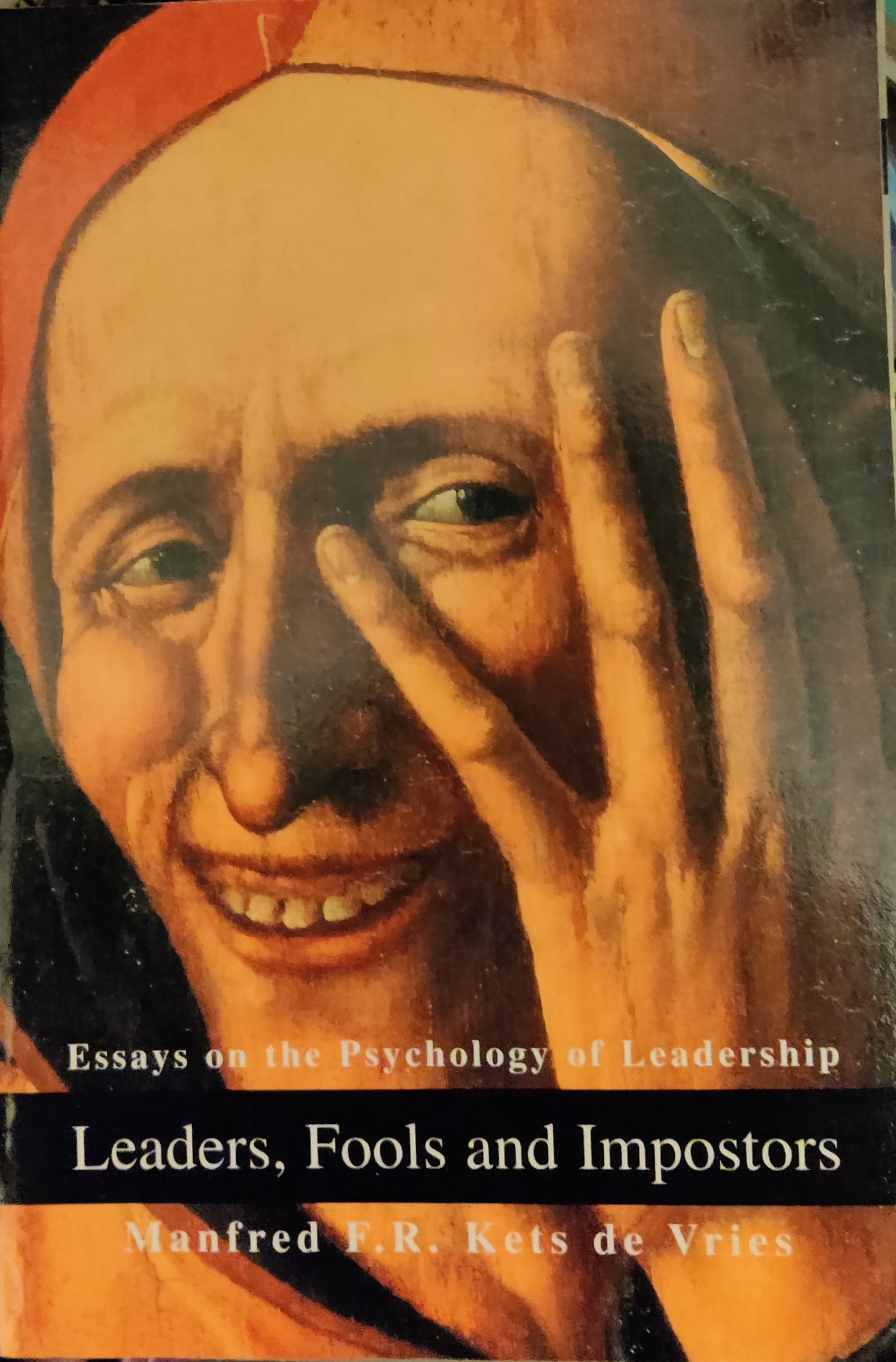 Leaders, Fools and Imposters: Essays on the Psychology of Leadership