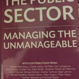 The Public Sector: Managing the Unmanageable