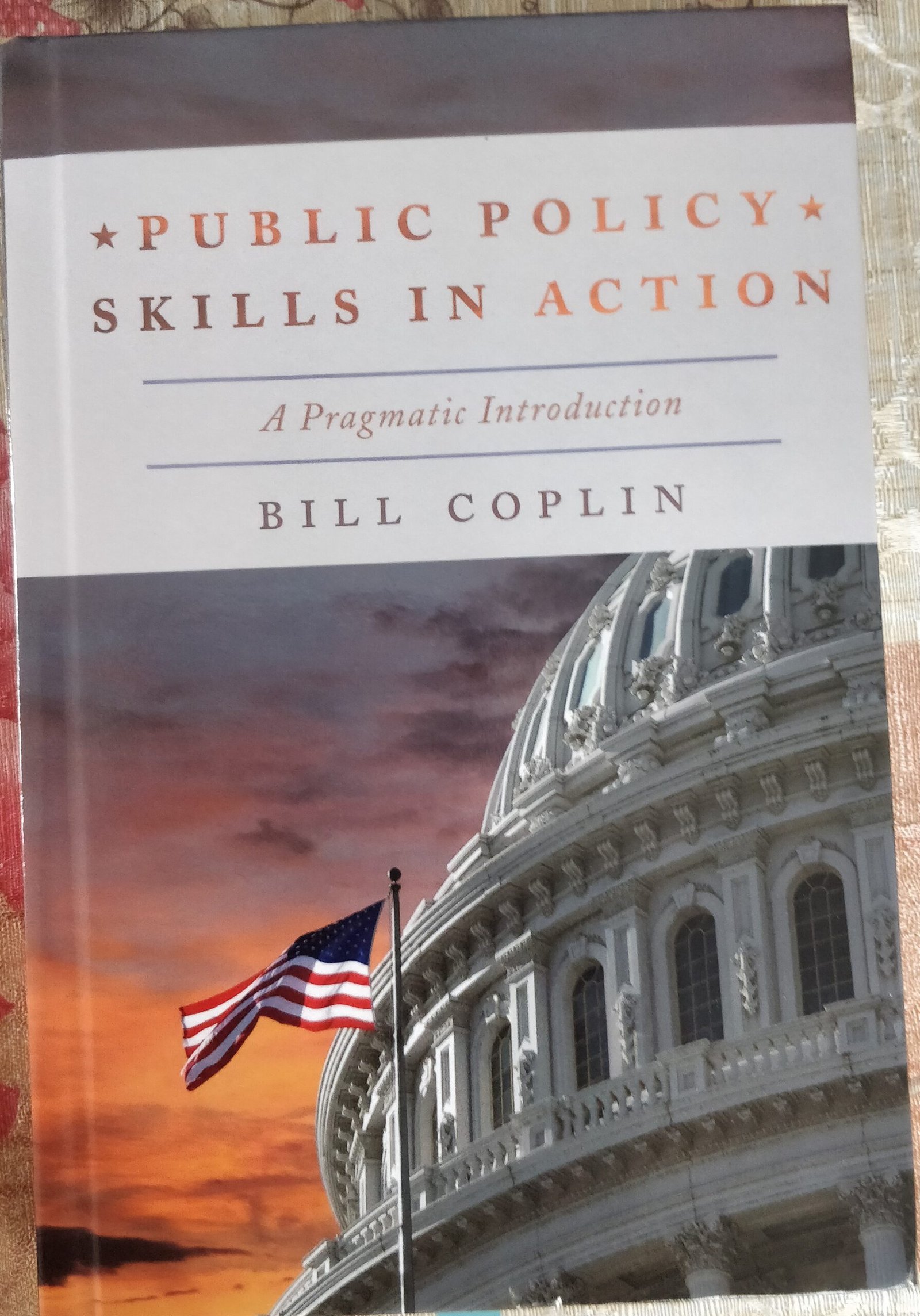 Public Policy: Skills in Action: A Pragmatic Introduction