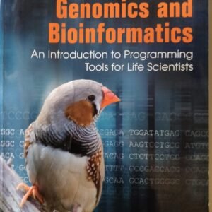 Genomics and Bioinformatics: An Introduction to Programming Tools for the Life Sciences