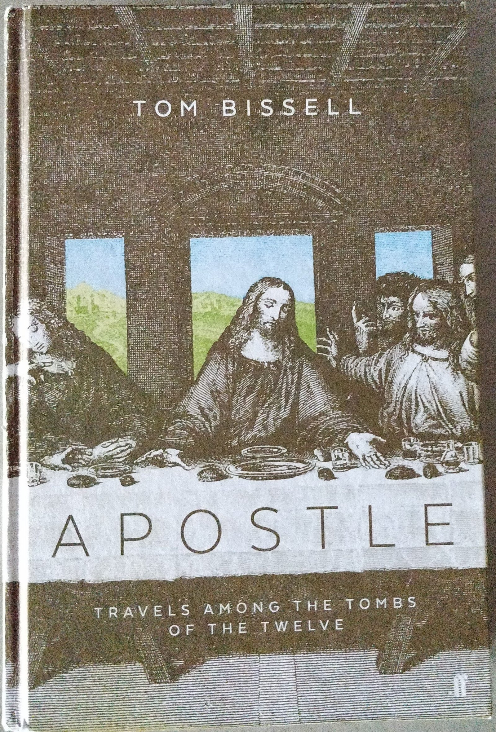Apostle: Travels Among the Tombs of the Twelve