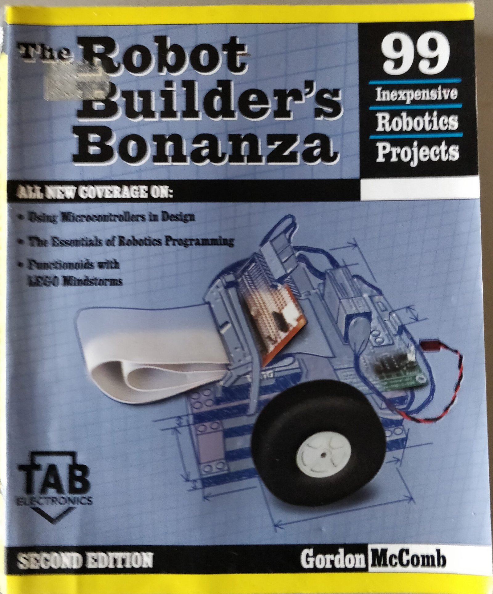 The Robot Builder's Bonanza: 99 Inexpensive Robotic Projects