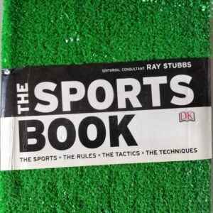 The Sports Book: The Sports - The Rules - The Tactics - The techniques