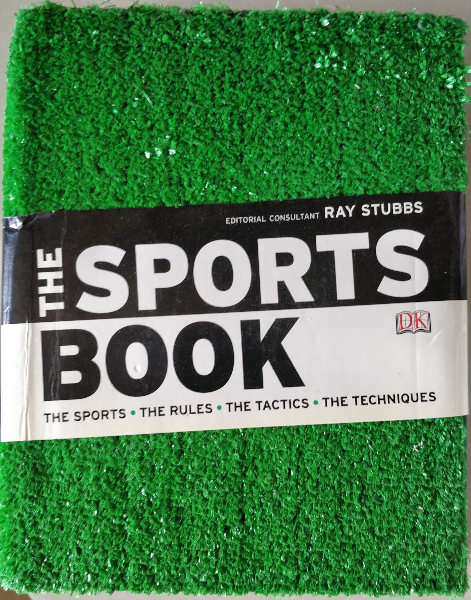 The Sports Book: The Sports - The Rules - The Tactics - The techniques