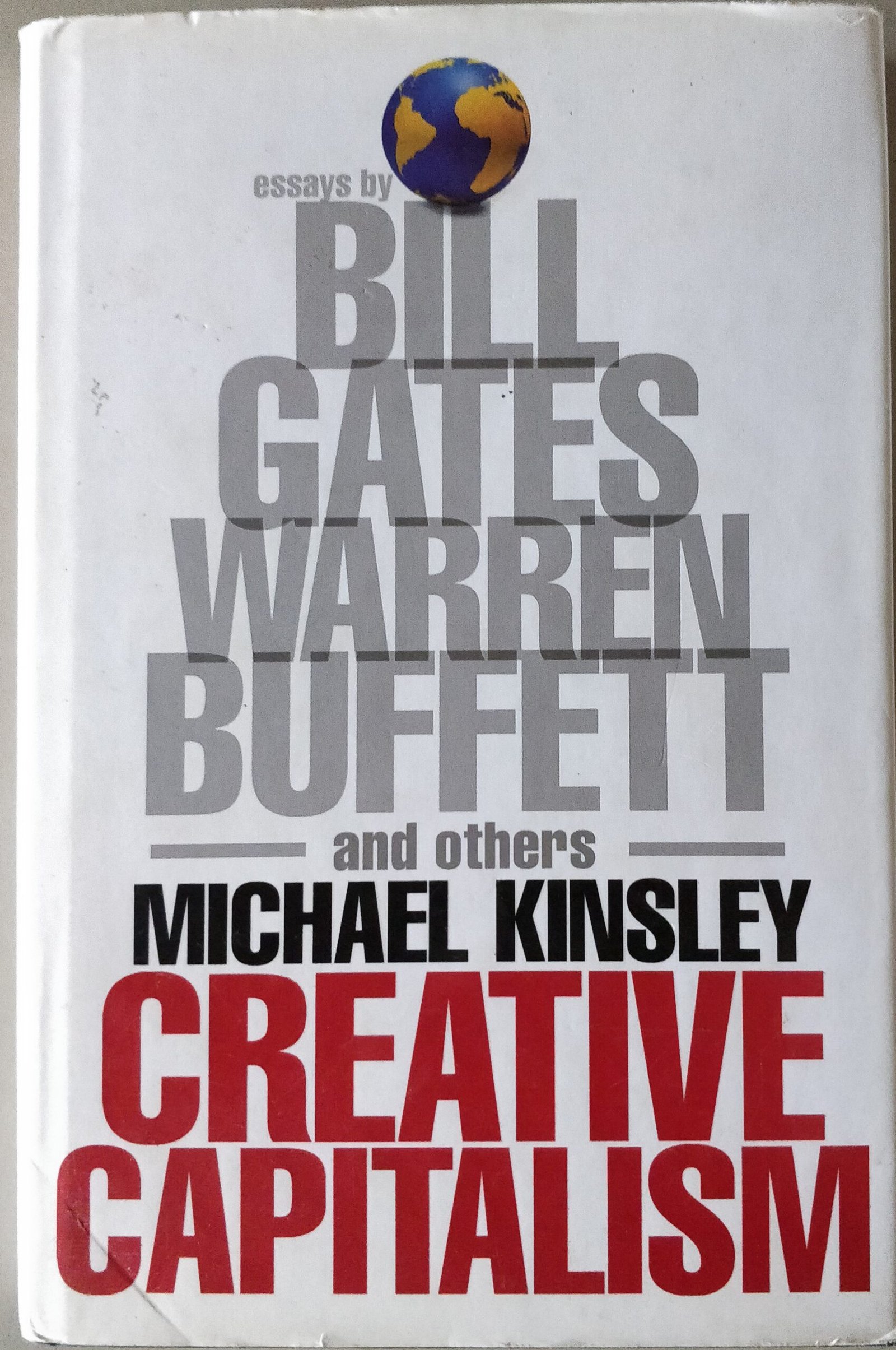 Creative Capitalism: Essays by Bill Gates, Warren Buffet and Others
