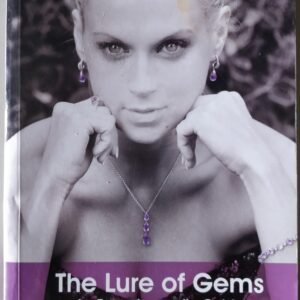 The Lure of Gems: An Encyclopaedic Guide (Volume 1) by Steve Bennet