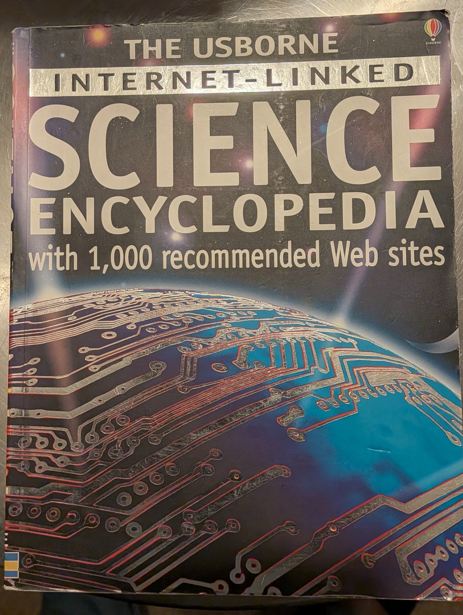 The Usborne Internet-Linked Science Encyclopaedia with 1,00 Recommended Web Sites