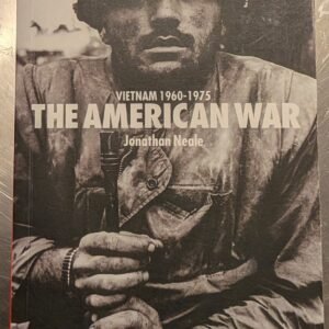 The American War - Vietnam 1960 - 1975 by Jonathan Neale