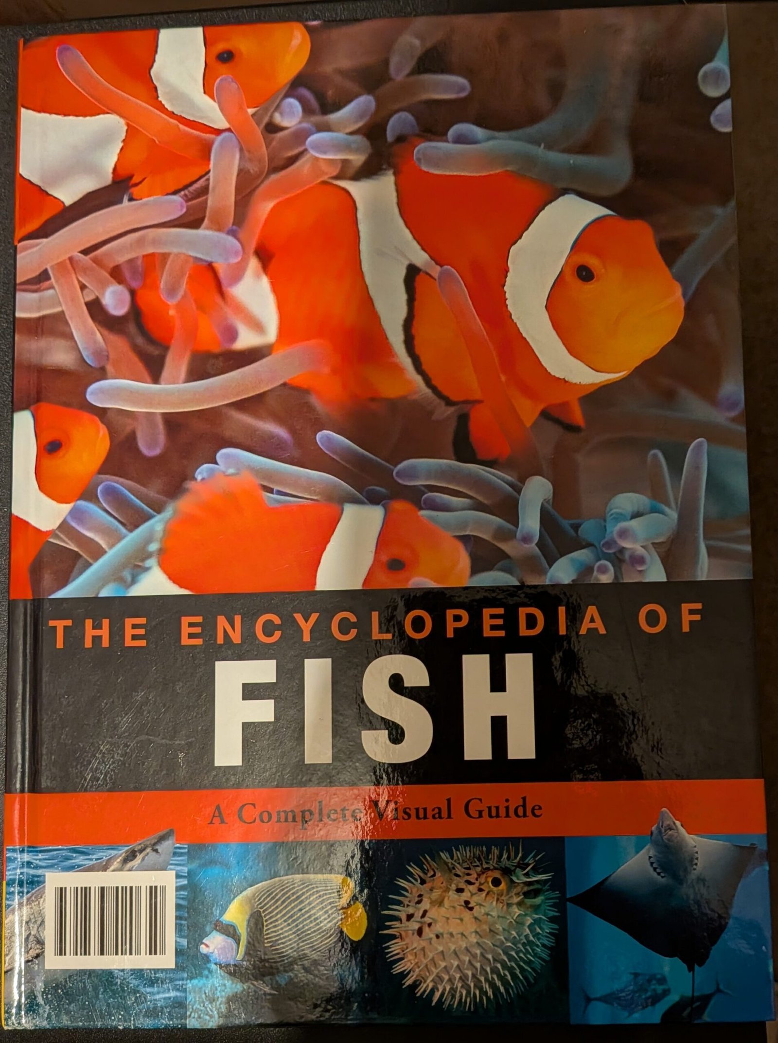 The Encyclopaedia of Fish: A Complete Visual Guide