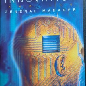 Innovation and the General Manager by Clayton M. Christensen