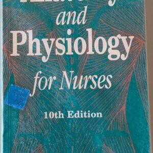 Anatomy and Physiology for Nurses by Roger Watson
