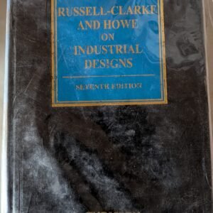 Russell-Clarke and Howe on Industrial Designs by (Thomson [Sweet & Maxwell])