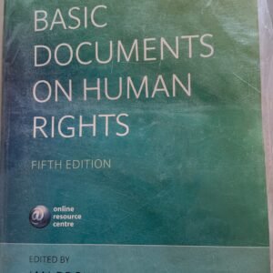 Basic Documents on Human Rights by Ian Brownlie and Guy S. Goodwin-Gill