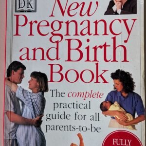 New Pregnancy and Birth Book: The Complete Practical Guide for All Parents-To-Be by Dr Miriam Stoppard