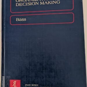 Organizational Decision Making by Bass
